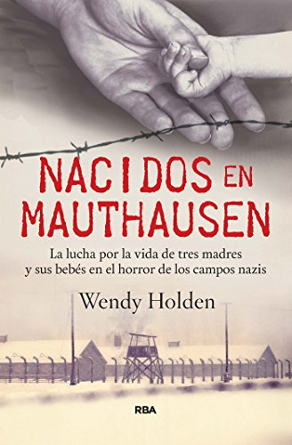 Nacidos en Mauthausen de Wendy Holden