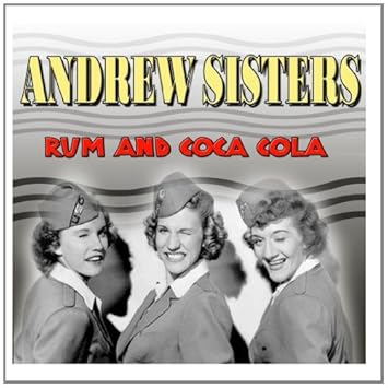 Image result for rum and coca cola andrews sisters