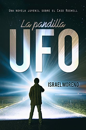 La pandilla UFO de Israel Moreno