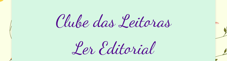 Clube das LeitorasLer Editorial