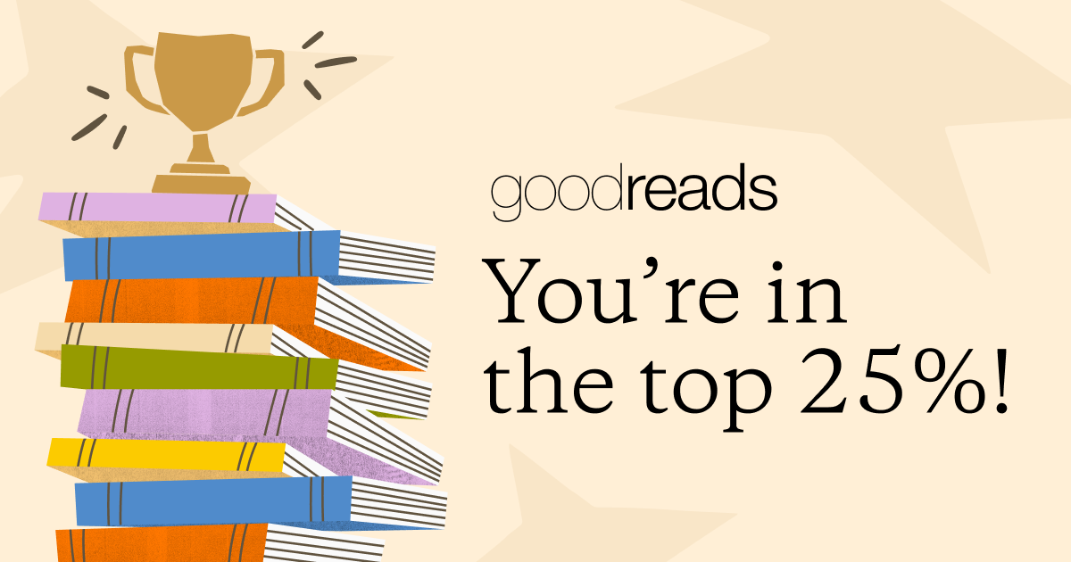 Congrats - you're in the top 25% readers this year!