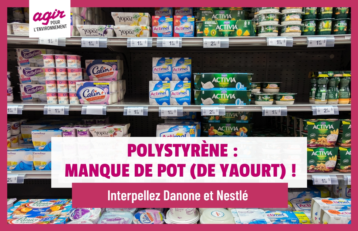 Polystyrène : Interpellez Danone et Nestlé