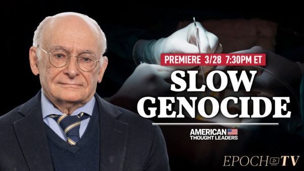 PREMIERING 7:30PM ET: David Matas on Exposing China’s Illicit Organ Trade: ‘The Problem Isn’t Too Little Evidence. It’s Too Much’