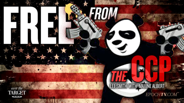 What Is the Chinese Communist Party’s Global Strategy to Cripple America?