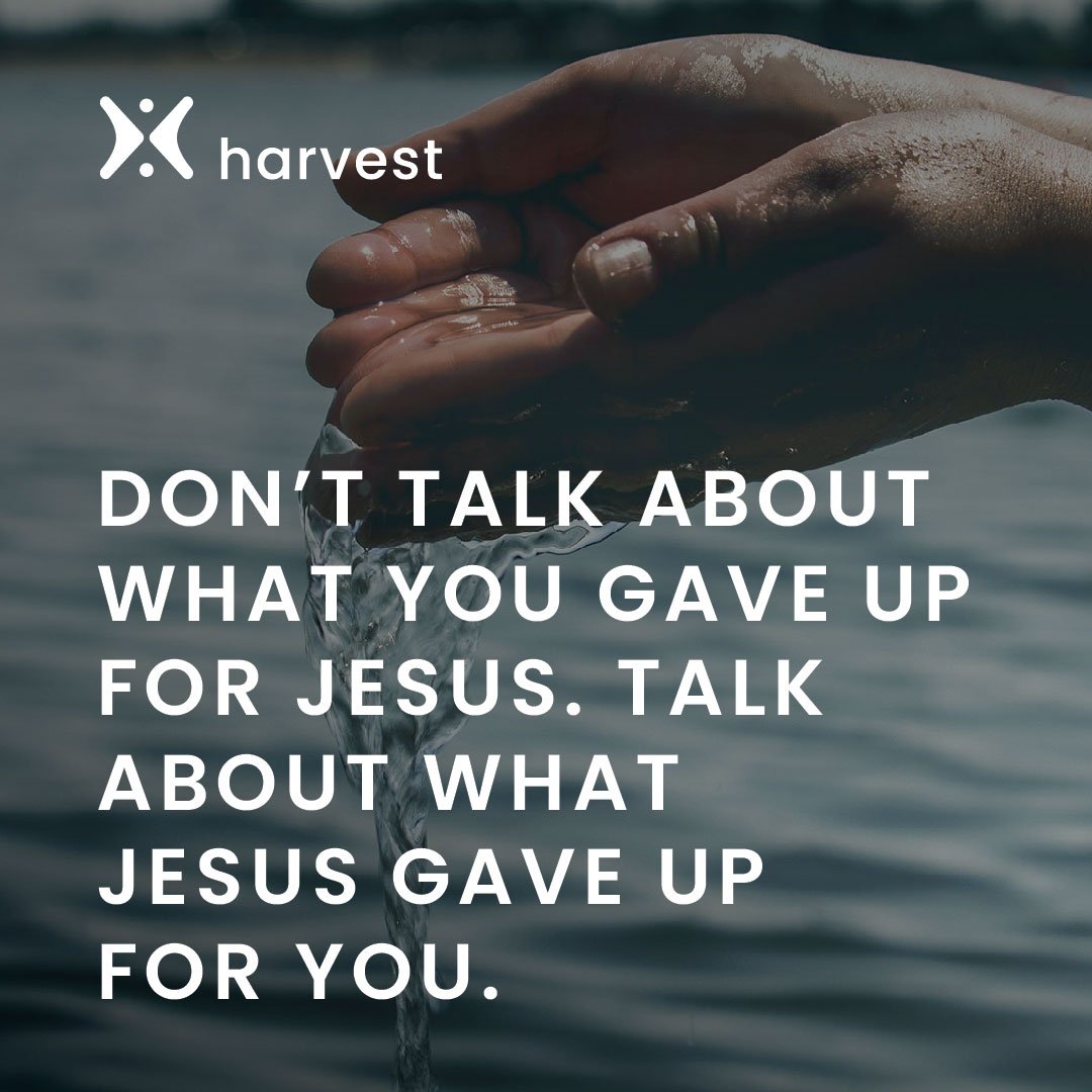 Harvest Daily Devotion by Pastor Greg Laurie – “The Greatest Sacrifice of All” – Don’t talk about what you gave up for Jesus. Talk about what Jesus gave up for you.