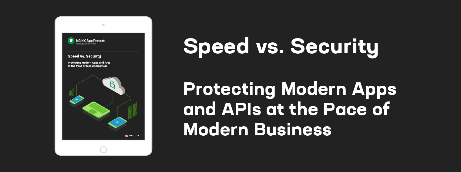 https://interact.f5.com/rs/653-SMC-783/images/WP - Speed vs. Security Protecting Modern Apps and APIs at the Pace of Modern Business - 760x284.png