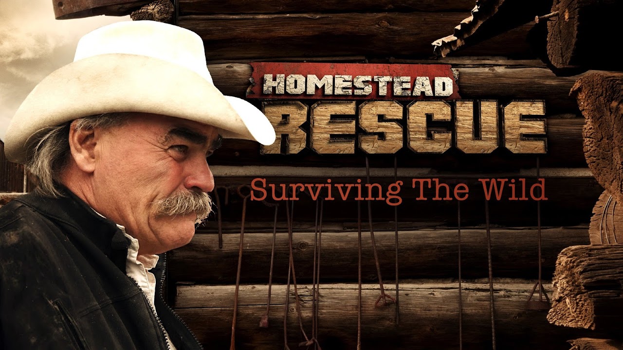 Homestead Rescue: Surviving the Wild Homestead Rescue: Surviving the Wild