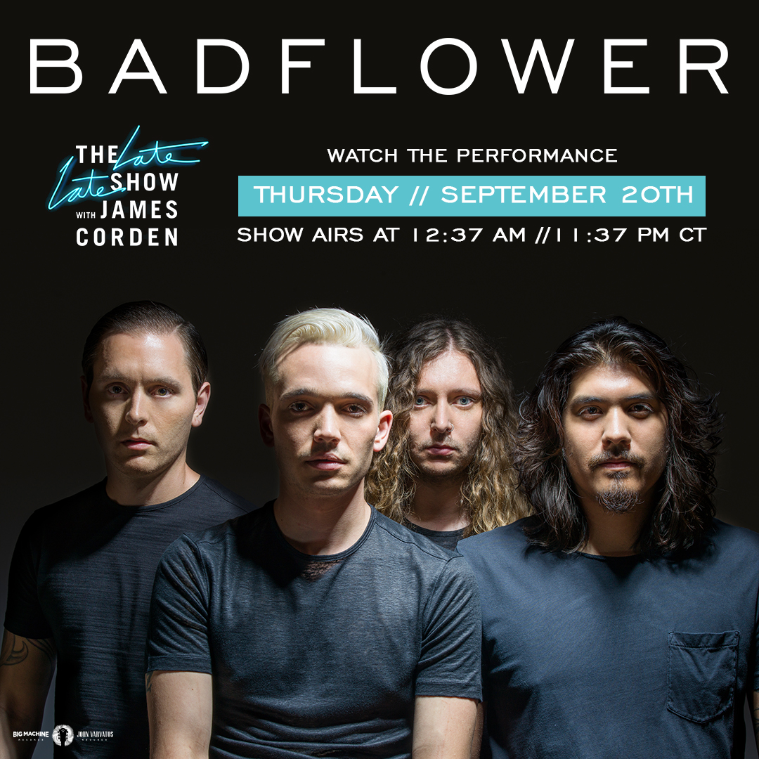 Badflower To Make Their Network Television Debut On CBS' The Late Late Show With James Corden This Thursday, September 20