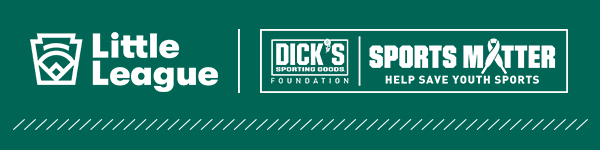 Little League and the DICK'S Sporting Goods Foundation