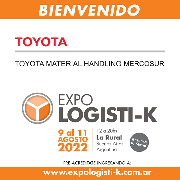 Bienvenido Toyota Material Handling Mercosur a Expo Logisti-k Argentina