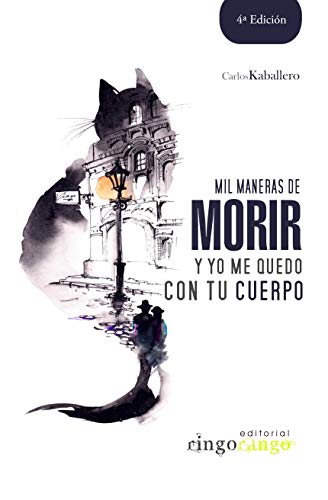 Mil maneras de morir y yo me quedo con tu cuerpo (POESÍA) de Carlos Kaballero