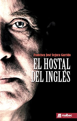 El hostal del inglés de Francisco José Segura Garrido