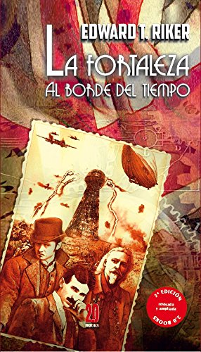 La fortaleza al borde del tiempo de Edward T. Riker
