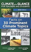 Climate at a Glance for Teachers and Students: Facts on 30 Prominent Climate Topics
