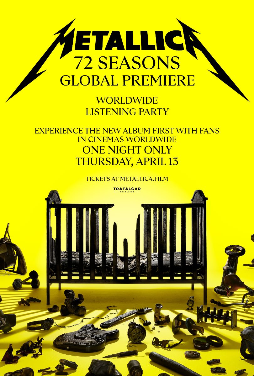 METALLICA: ‘72 SEASONS GLOBAL PREMIERE’ COMING TO MOVIE THEATERS APRIL 13 FOR ONE NIGHT ONLY