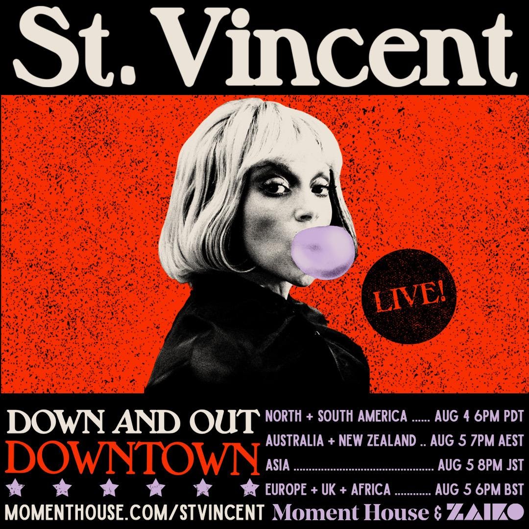 ST. VINCENT ANNOUNCES 'DOWN AND OUT DOWNTOWN' A SPECIAL LIVE STREAMED CONCERT