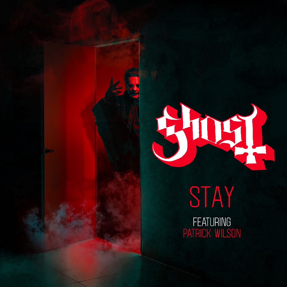 GHOST: “STAY (FEATURING PATRICK WILSON)" DIGITAL SINGLE OUT NOW