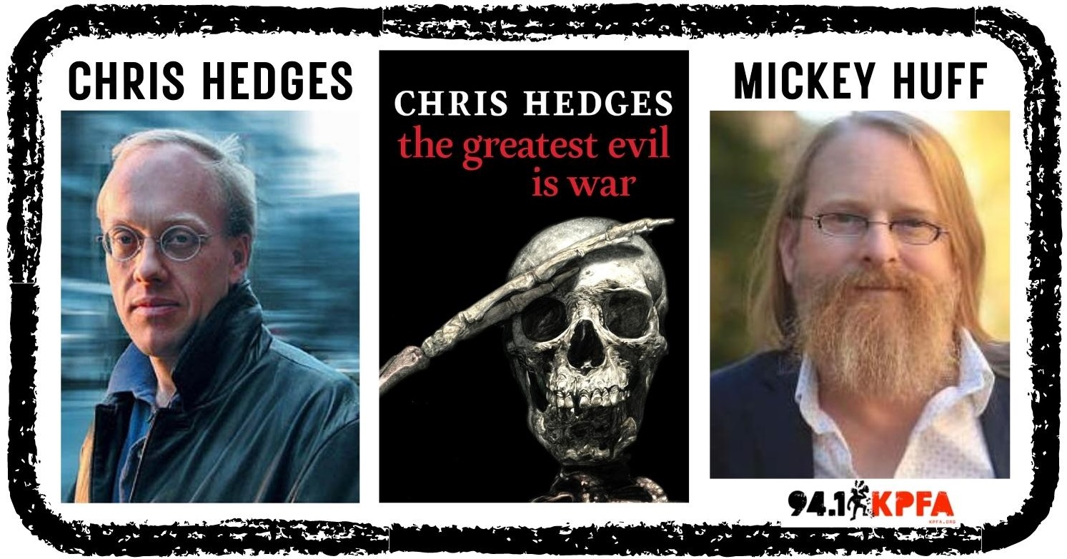 tile for Greatest Evil is War event: https://www.eventbrite.com/e/chris-hedges-the-greatest-evil-is-war-tickets-405449900567