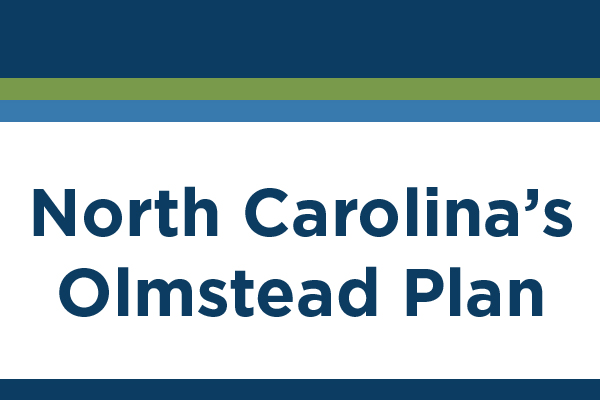 NC's Olmstead Plan. 