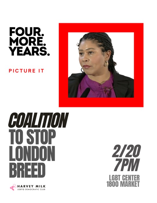 Coalition to Stop London Breed @ LGBT Center