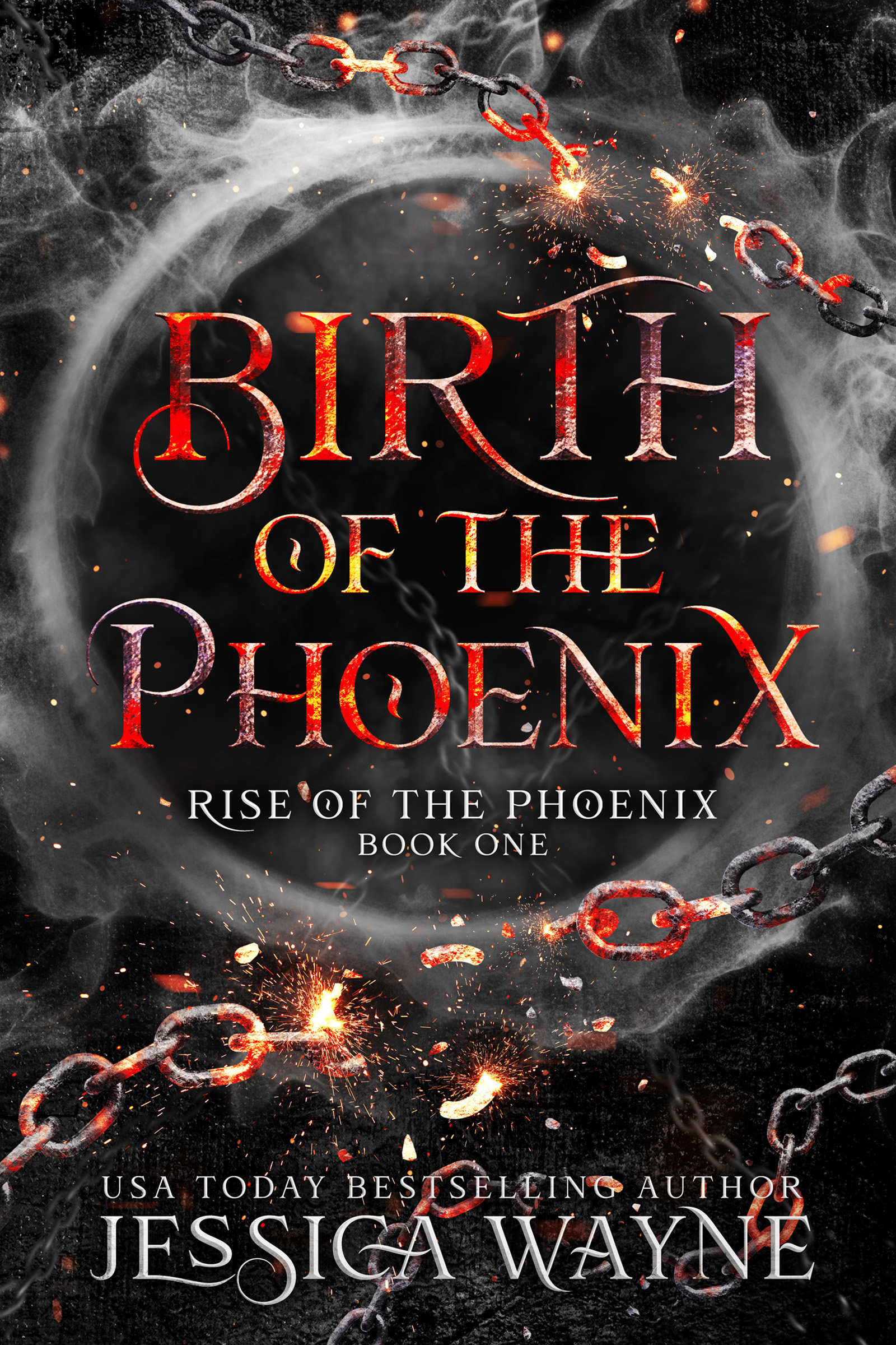 Birth of the Phoenix by Jessica Wayne