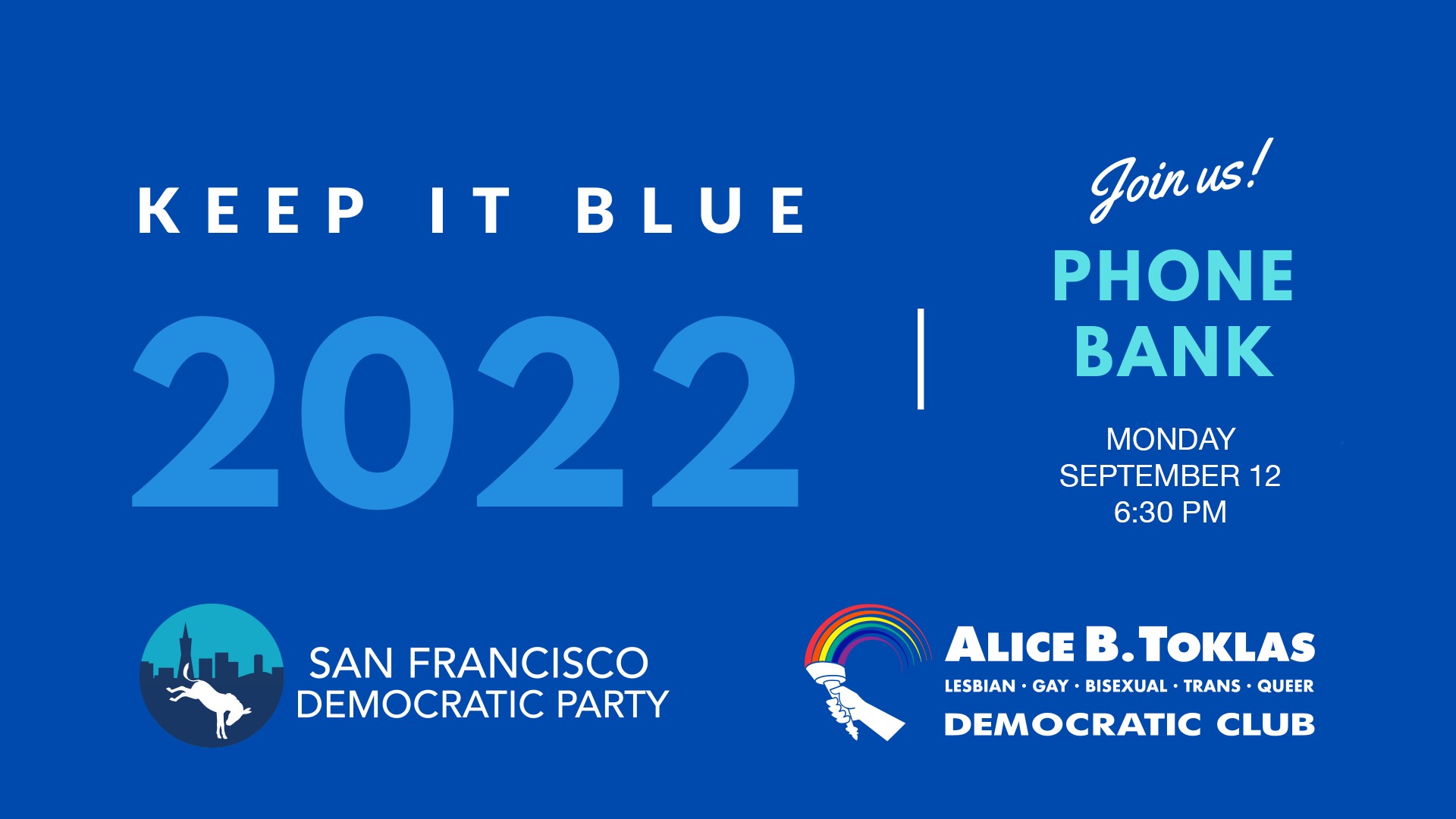 Monthly Membership Meeting: Keep It Blue 2022 Phonebank! @ 541 Castro Street