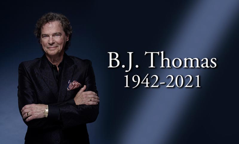 B.J. THOMAS: 1942-2021