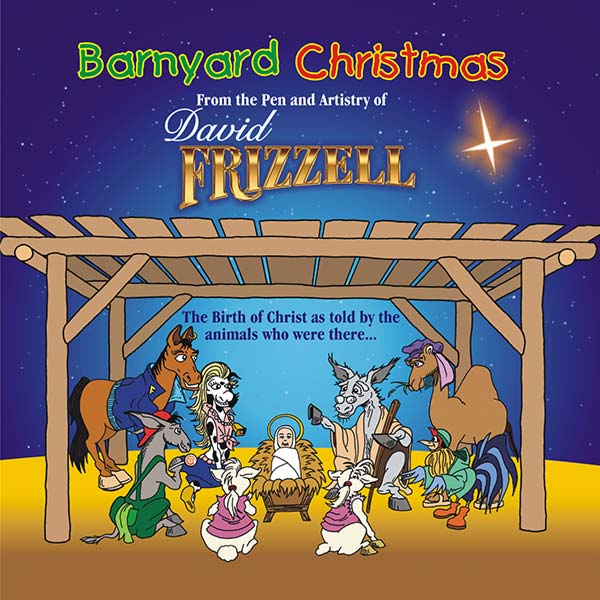 Barnyard Christmas - From the Pen and Artistry of David Frizzell