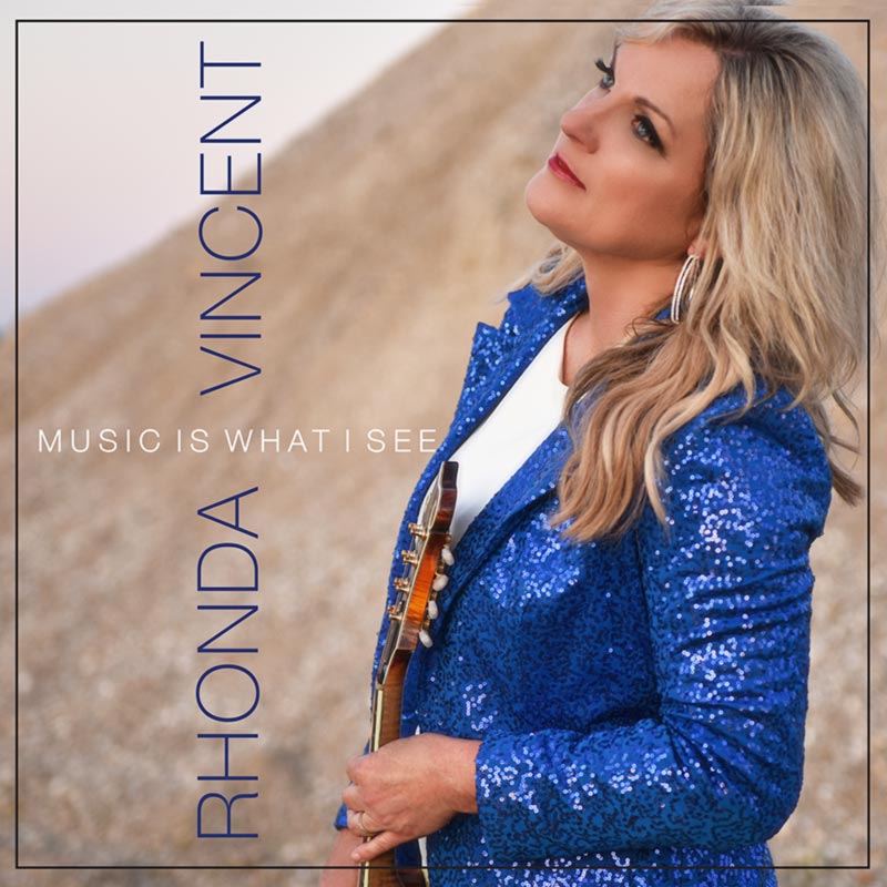 Rhonda Vincent - 'Music Is What I See' - Available May 28