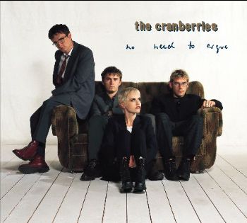 THE CRANBERRIES "No Need To Argue" remastered & expanded on Sept. 18th