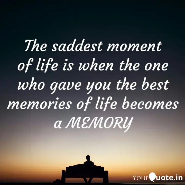 The saddest moment of lif... | Quotes &amp; Writings by Kavita Gandhi |  YourQuote