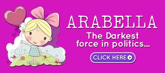 Arabella - The Darkest force in politics...