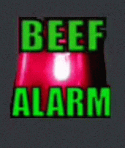 Beef Alarm GIF Beef Alarm GIF