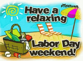Labor Day Have A Relaxing Labor Day Weekend GIF