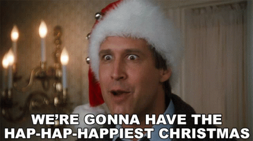 Were Gonna Have The Hap Hap Happiest Christmas Clark Griswold GIF