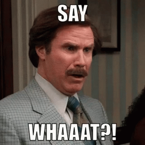 Say What Now Anchorman GIF