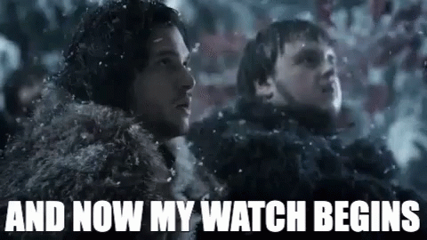 And Now My Watch Begins Nights Watch GIF