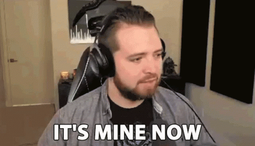 Its Mine Now IOwn It GIF Its Mine Now IOwn It GIF