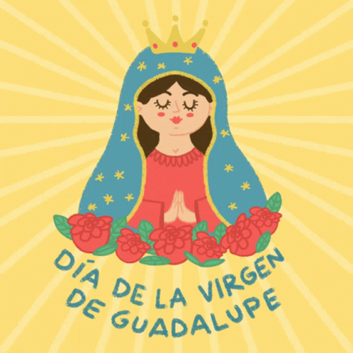 Our Lady Of Guadalupe Day Dia De La Virgen De Guadalupe GIF