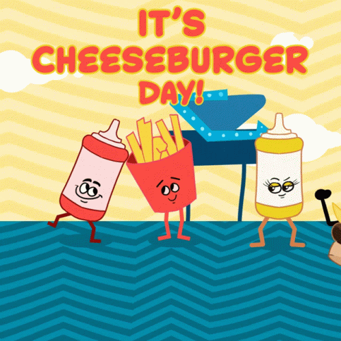 Cheeseburger Day Its Cheeseburger Day GIF Cheeseburger Day Its Cheeseburger Day GIF