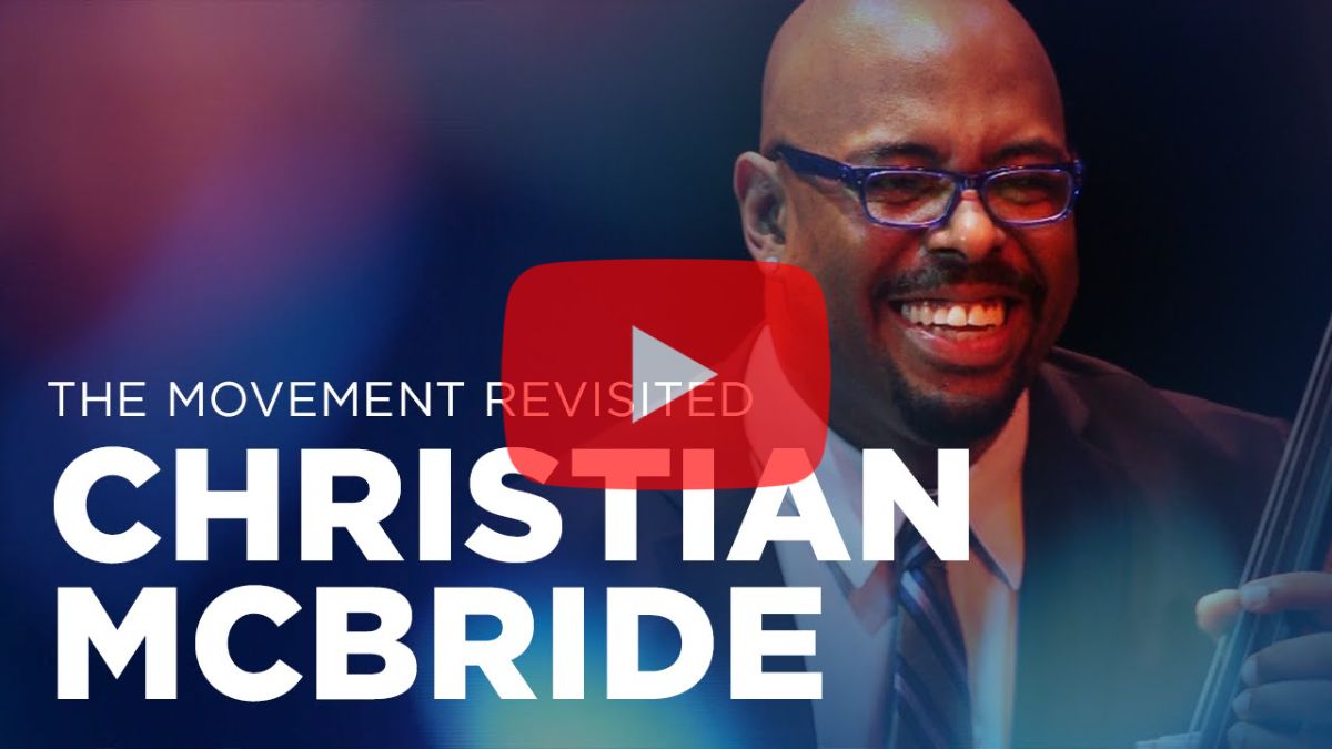 Jazz Night in America: Christian McBride: The Movement Revisited