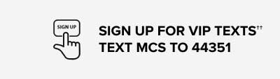 SIGN UP FOR VIP TEXTS