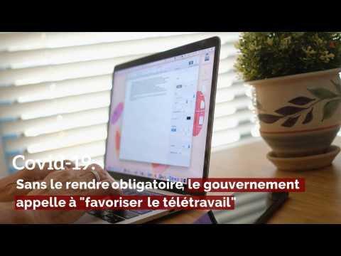 Covid-19: Sans le rendre obligatoire, le gouvernement appelle à "favoriser le télétravail"