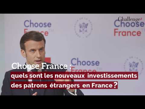 Choose France: quels sont les nouveaux investissements des patrons étrangers en France? 