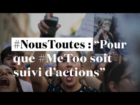 #NousToutes : "Pour que #MeToo se transforme en actions concrètes"