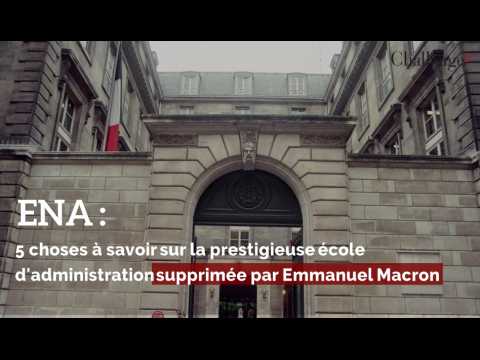 ENA: 5 choses à savoir sur l'école d'administration supprimée par Emmanuel Macrom