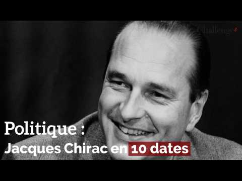 Politique: Jacques Chirac en 10 dates