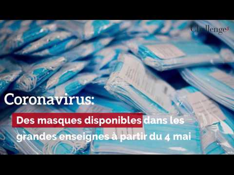 Coronavirus: des masques disponibles dans les grandes enseignes à partir du 4 mai