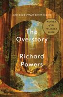 The overstory : a novel / Richard Powers.