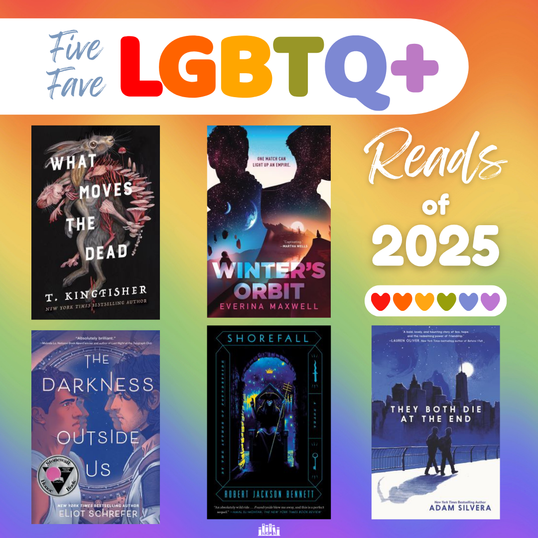 Five Face LGBTQ plus reads of 2025. Books pictured are What Moves the Dead, WInter's Orbit, The Darkness Outside Us, Shorefall, and They Both Die at the End Five Face LGBTQ plus reads of 2025. Books pictured are What Moves the Dead, WInter's Orbit, The Darkness Outside Us, Shorefall, and They Both Die at the End